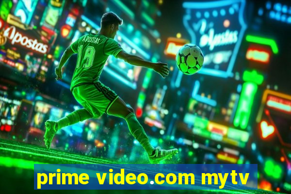 prime video.com mytv